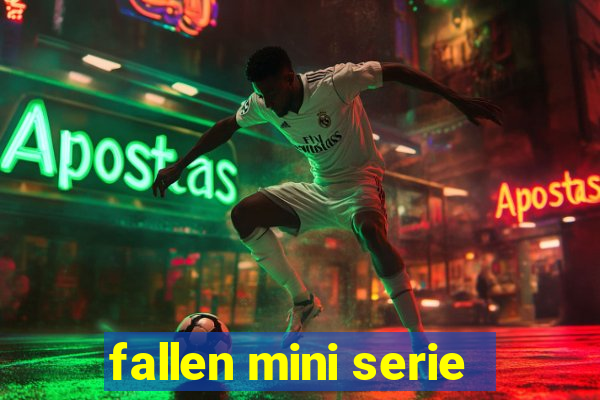 fallen mini serie